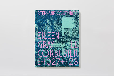Eileen Gray / Le Corbusier   [E1027 + 123]