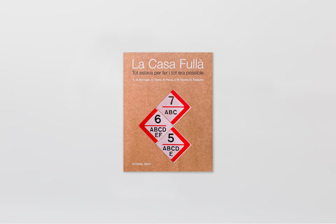 La Casa Fullà. Tot estava per fer i tot era possible / Briongos, Clotet, Faura, Rovira, Tusquets