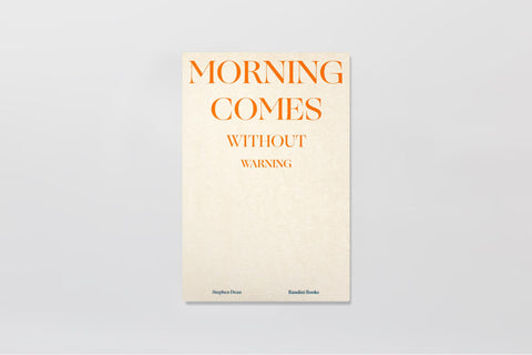 Morning Comes Without Warning