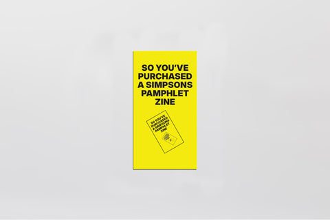 So You've Purchased A Simpsons Pamphlet Zine