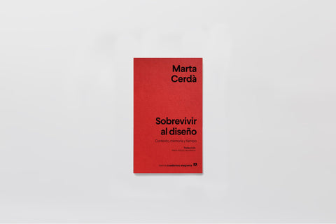 Sobrevivir al diseño. Contexto, memoria y tiempo