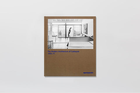 The Modern Architecture of Cadaqués: 1955–71