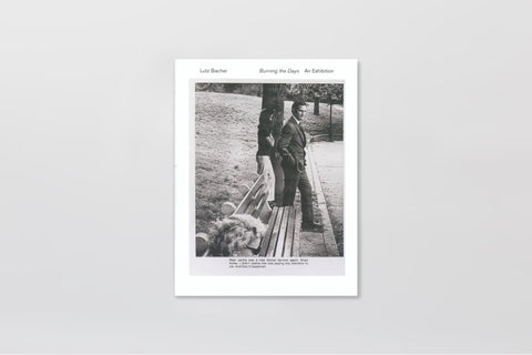 Lutz Bacher, Burning the Days: An Exhibition