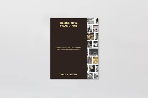 Close-ups from Afar: Selected Short and Longer Essays on Social Uses of Photography