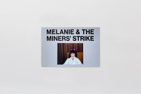 Melanie & The Miners' Strike