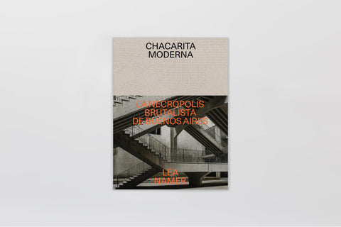  Chacarita Moderna. La necrópolis brutalista de Buenos Aires